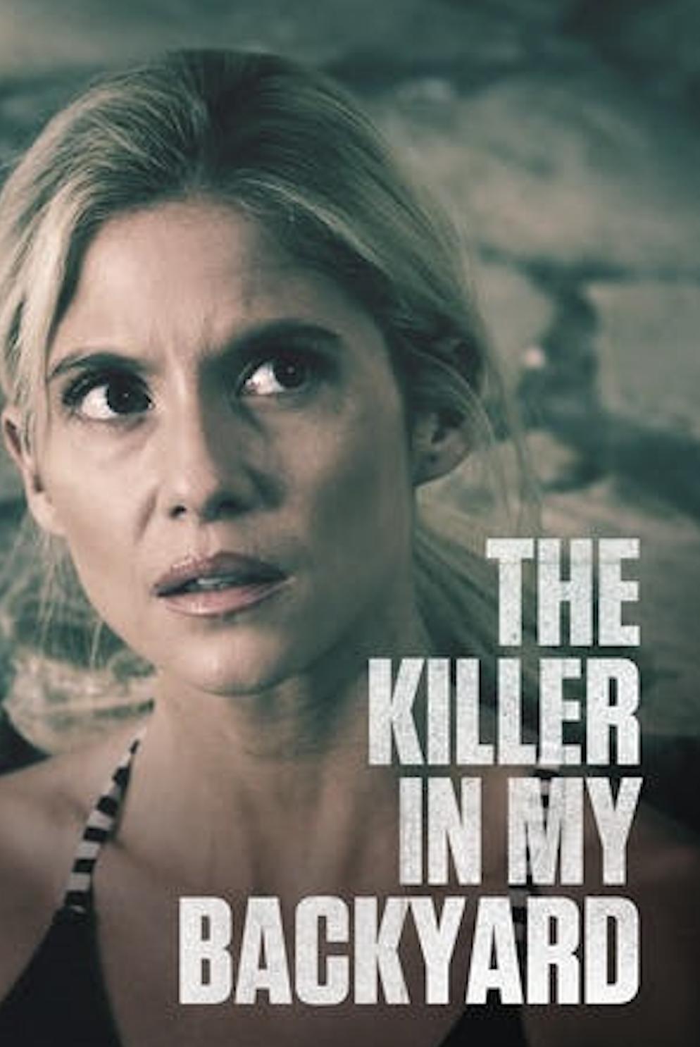 دانلود فیلم The Killer in My Backyard 2021