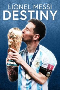 دانلود مستند Lionel Messi: Destiny 2023