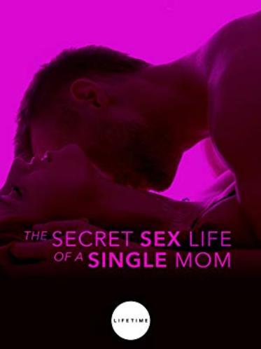 دانلود فیلم The Secret Sex Life of a Single Mom 2014