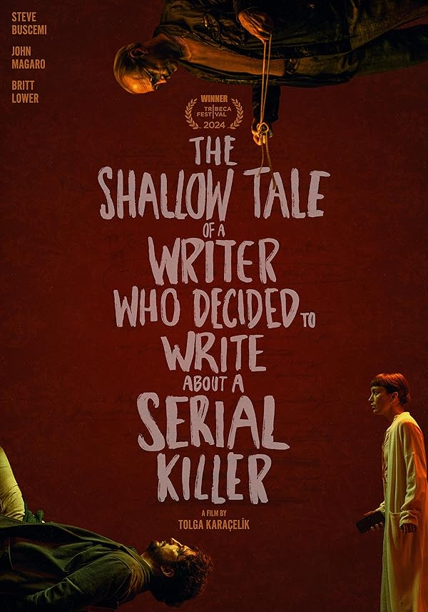 دانلود فیلم The Shallow Tale of a Writer Who Decided to Write About a Serial Killer 2024