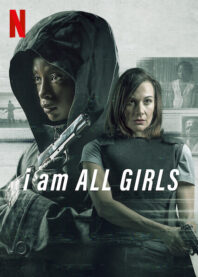 دانلود فیلم I Am All Girls 2021