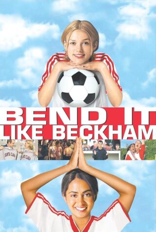 دانلود فیلم Bend It Like Beckham 2002 دانلود فیلم Bend It Like Beckham 2002