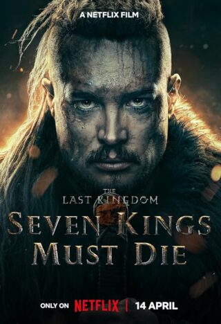 دانلود فیلم The Last Kingdom: Seven Kings Must Die 2023 دانلود فیلم The Last Kingdom: Seven Kings Must Die 2023