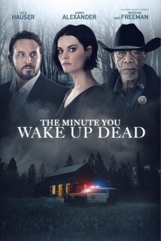 دانلود فیلم The Minute You Wake Up Dead 2022 دانلود فیلم The Minute You Wake Up Dead 2022