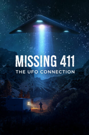 دانلود فیلم Missing 411: The U.F.O. Connection 2022 دانلود فیلم Missing 411: The U.F.O. Connection 2022