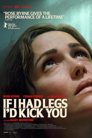 دانلود فیلم If I Had Legs I’d Kick You 2025 دانلود فیلم If I Had Legs I’d Kick You 2025