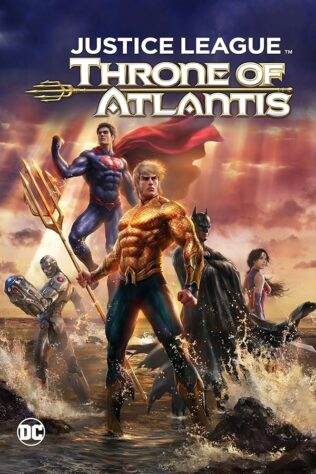 دانلود انیمیشن Justice League: Throne of Atlantis 2015 (لیگ عدالت: امپراطوری آتلانتیس 2015) بدون سانسور با زیرنویس فارسی