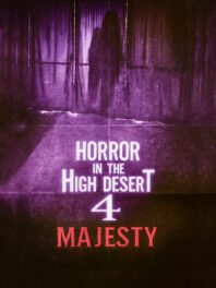 دانلود فیلم Horror in the High Desert 4: Majesty 2025