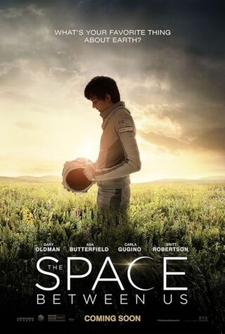 دانلود فیلم The Space Between Us 2017 دانلود فیلم The Space Between Us 2017